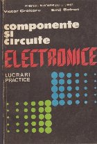 Componente si Circuite Electronice - Lucrari Practice