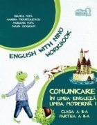 Comunicare in limba engleza. Limba moderna 1. Workbook - Caietul elevului clasa a II-a, partea a II-a