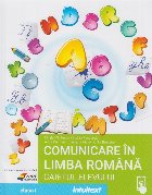 Comunicare în limba română : caietul elevului,clasa I