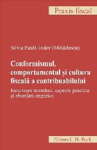 Conformismul, comportamentul şi cultura fiscală a consumatorului : incursiuni teoretice, aspecte practice ş