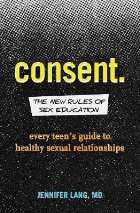 Consent: The New Rules of Sex Education