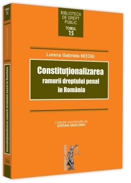 Constitutionalizarea ramurii dreptului penal in Romania