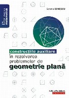 Construcţiile auxiliare în rezolvarea problemelor de geometrie plană