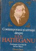 Contemporanii si urmasii despre Iuliu Hateganu