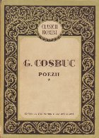 G. Cosbuc - Poezii, Volumul I (Editie 1958)