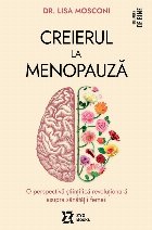 coperta Creierul la menopauză : o perspectivă ştiinţifică revoluţionară asupra sănătăţii femeii