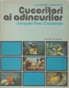 Cuceritori ai adincurilor - Jacques Yves Cousteau