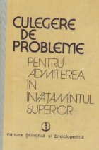 Culegere de probleme rezolvate pentru admiterea in invatamantul superior - Matematica, fizica, chimie 1984-198