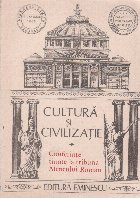 Cultura si civilizatie. Conferinte tinute la tribuna Ateneului Roman