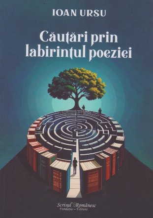 Căutări prin labirintul poeziei : poeme