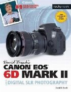 David Busch\'s Canon EOS 6D Mark II Guide to Digital SLR Phot