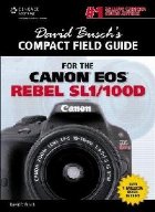 David Busch\'s Compact Field Guide for the Canon EOS Rebel SL