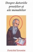 Despre datoriile preotilor si ale monahilor - Fericitul Ieronim
