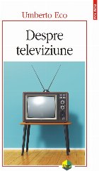 Despre televiziune. Scrieri 1956-2015