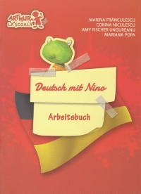 Deutsch mit Nino - Arbeitsbuch (Comunicare in limba moderna - Clasa pregatitoare, cartea elevului)