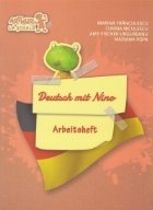 Deutsch mit Nino - Arbeitsheft (Comunicare in limba moderna - Clasa pregatitoare, caietul elevului)