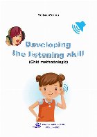 Developing the listening skill : (ghid methodologic)