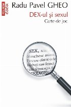 DEX şi sexul (ediţie buzunar)