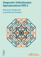 Diagnostic Psihodinamic Operationalizat OPD-2. Manual de diagnostic si planificarea terapiei