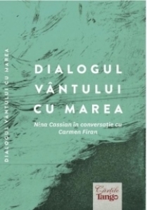 Dialogul vantului cu marea - Nina Cassian in conversatie cu Carmen Firan
