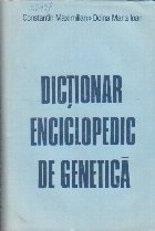 Dictionar Enciclopedic de Genetica