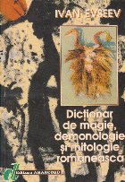 Dictionar magie demonologie mitologie romaneasca