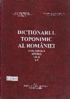 Dictionarul Toponimic Romaniei Oltenia (DTRO)