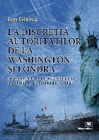 La discreţia autorităţilor de la Washington şi Londra : nave comerciale româneşti şi echipajele lor în