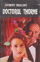 Doctorul Thorne, Volumul I