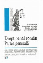 Drept penal roman. Partea generala - Culegere de probleme din practica judiciara pentru uzul studentilor - Edi