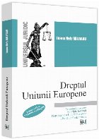 Dreptul Uniunii Europene : cronologie, izvoare, principii, instituţii, piaţa internă a Uniunii Europene, li