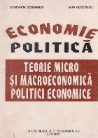 Economie politica. Teorie micro si macroeconomica. Politici economice