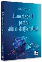 Elemente de IT pentru administraţia publică - Vol. 1 (Set of:Elemente de IT pentru administraţia publicăVo