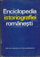 Enciclopedia Istoriografiei romanesti