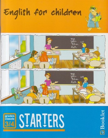 English for Children. Starters. Clasele 3/4