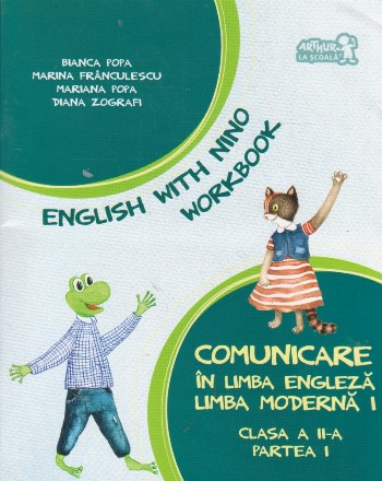 English with Nino. Worbook. Comunicare in limba engleza. Clasa a II-a, Partea I