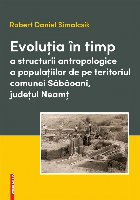 Evoluţia în timp a structurii antropologice a populaţiilor de pe teritoriul comunei Săbăoani, judeţul Ne
