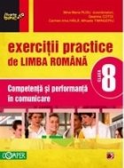 Exercitii practice de limba romana - Clasa a VIII-a. Competenta si performanta in comunicare