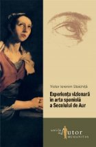Experienta vizionara arta spaniola Secolului