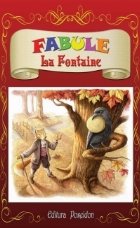 Fabule La Fontaine (bogat ilustrata)