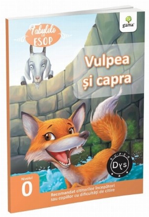 Fabulele lui Esop: Vulpea si capra. Recomandat cititorilor incepatori sau copiilor cu dificultati de citire. Super DYS - Nivelul 0