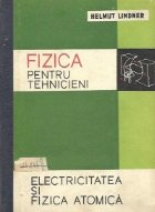 Fizica pentru tehnicieni, Volumul al III-lea - Electricitate si fizica atomica (traducere din limba germana)