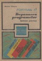 Fortran-77 - Depanarea programelor (aplicatii practice)