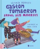 Gaston Tomberon. Eroul din Aheron