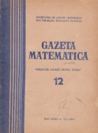 Gazeta Matematica, Nr. 12 - Decembrie 1974