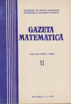 Gazeta Matematica, Nr. 11 - Noiembrie 1974