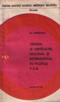 General si particular, national si international in politica P.C.R.