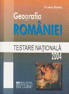 Geografia Romaniei - Testare nationala 2004