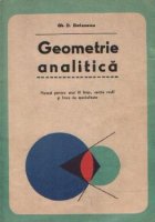 Geometrie analitica. Manual pentru anul III liceu, sectia reala si licee de specialitate
