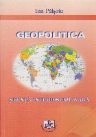 Geopolitica - Stiinta Interdisciplinara